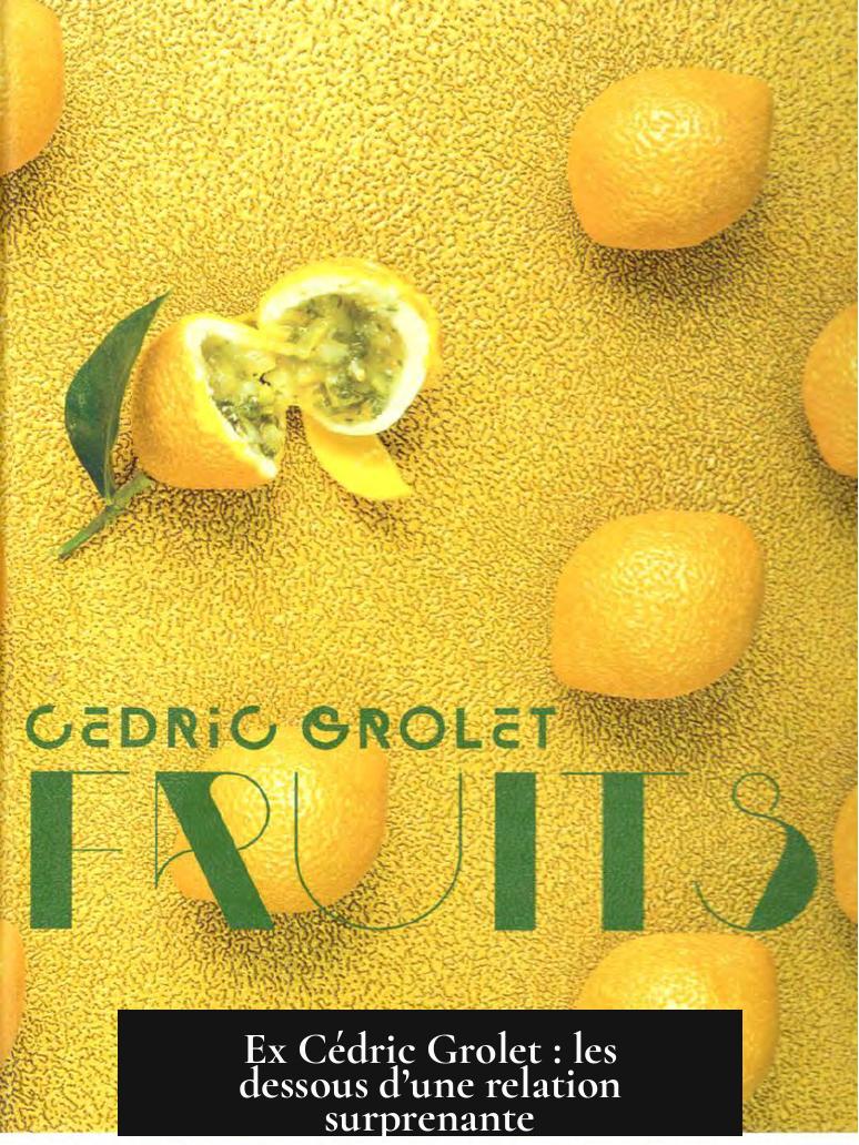 Ex Cédric Grolet : les dessous d’une relation surprenante