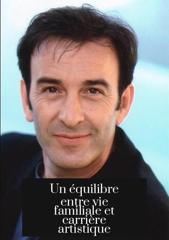 Un équilibre entre vie familiale et carrière artistique