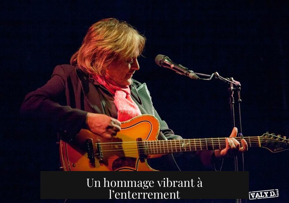 Un hommage vibrant à l’enterrement