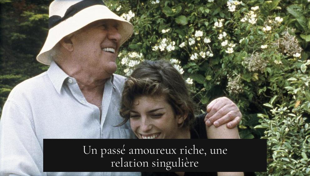 Un passé amoureux riche, une relation singulière