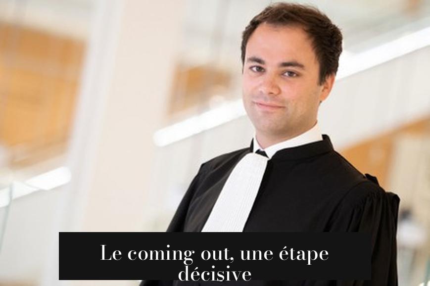 Le coming out, une étape décisive