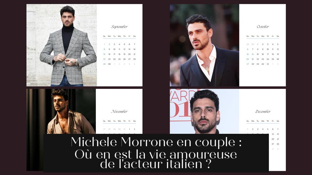 Michele Morrone en couple : Où en est la vie amoureuse de l'acteur italien ?