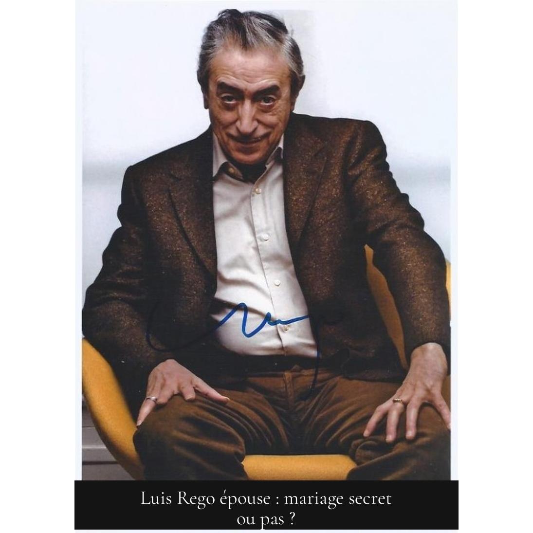 Luis Rego épouse : mariage secret ou pas ?