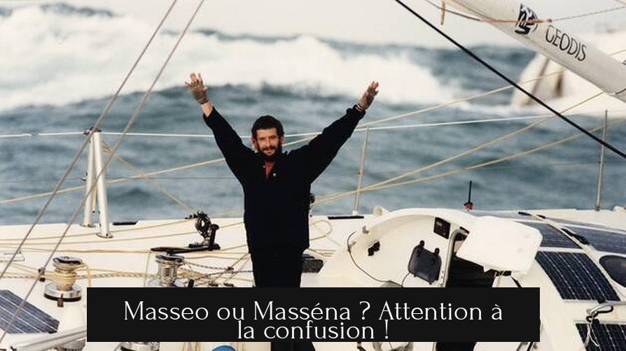 Masseo ou Masséna ? Attention à la confusion !
