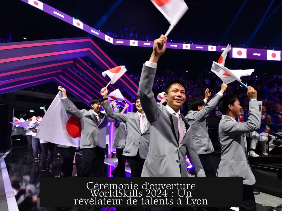 Cérémonie d'ouverture WorldSkills 2024 : Un révélateur de talents à Lyon