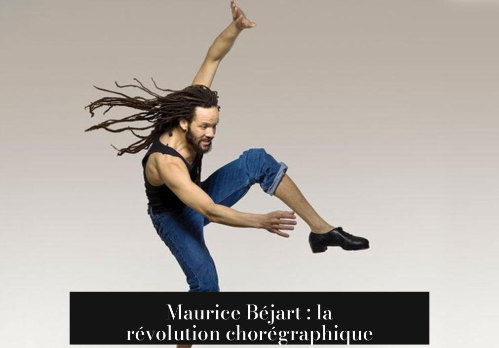 Maurice Béjart : la révolution chorégraphique