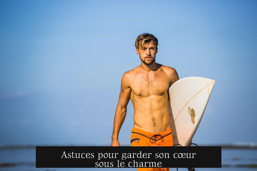 Astuces pour garder son cœur sous le charme