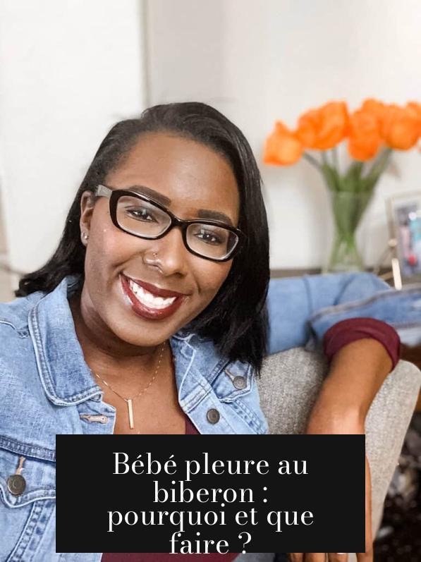 Bébé pleure au biberon : pourquoi et que faire ?