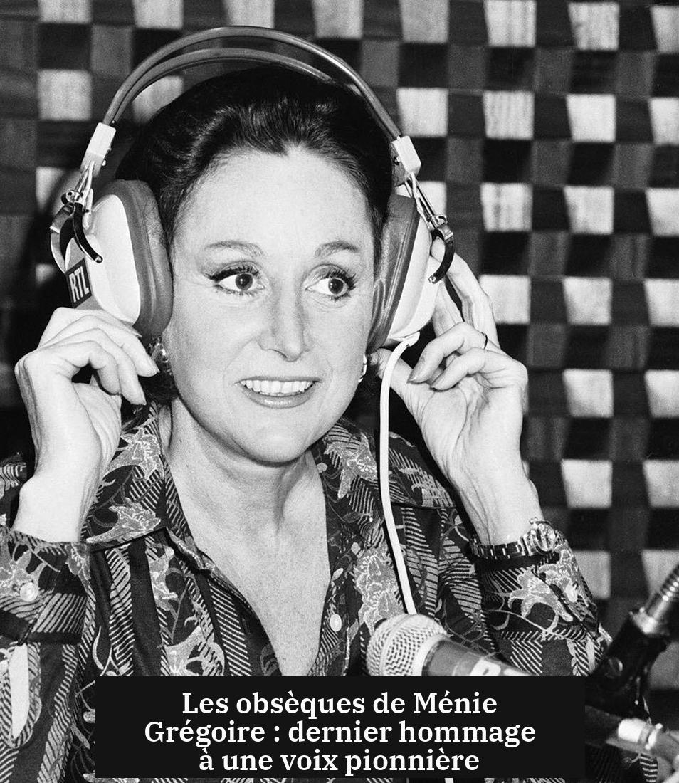 Les obsèques de Ménie Grégoire : dernier hommage à une voix pionnière