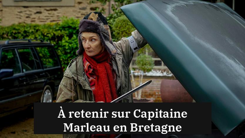 À retenir sur Capitaine Marleau en Bretagne