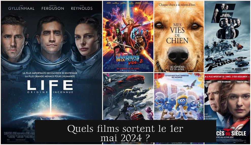 Quels films sortent le 1er mai 2024 ?