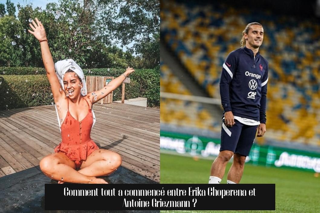 Comment tout a commencé entre Erika Choperena et Antoine Griezmann ?