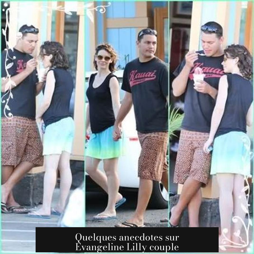 Quelques anecdotes sur Evangeline Lilly couple