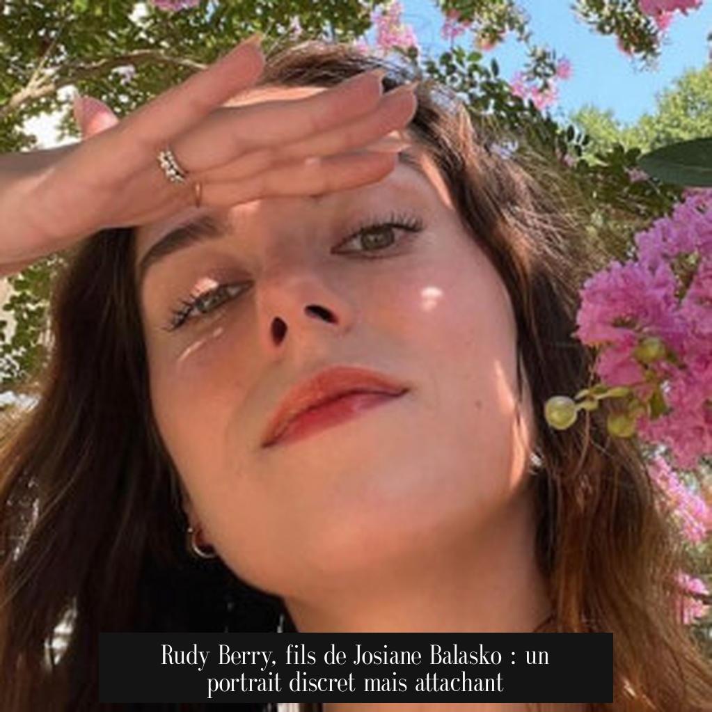 Rudy Berry, fils de Josiane Balasko : un portrait discret mais attachant