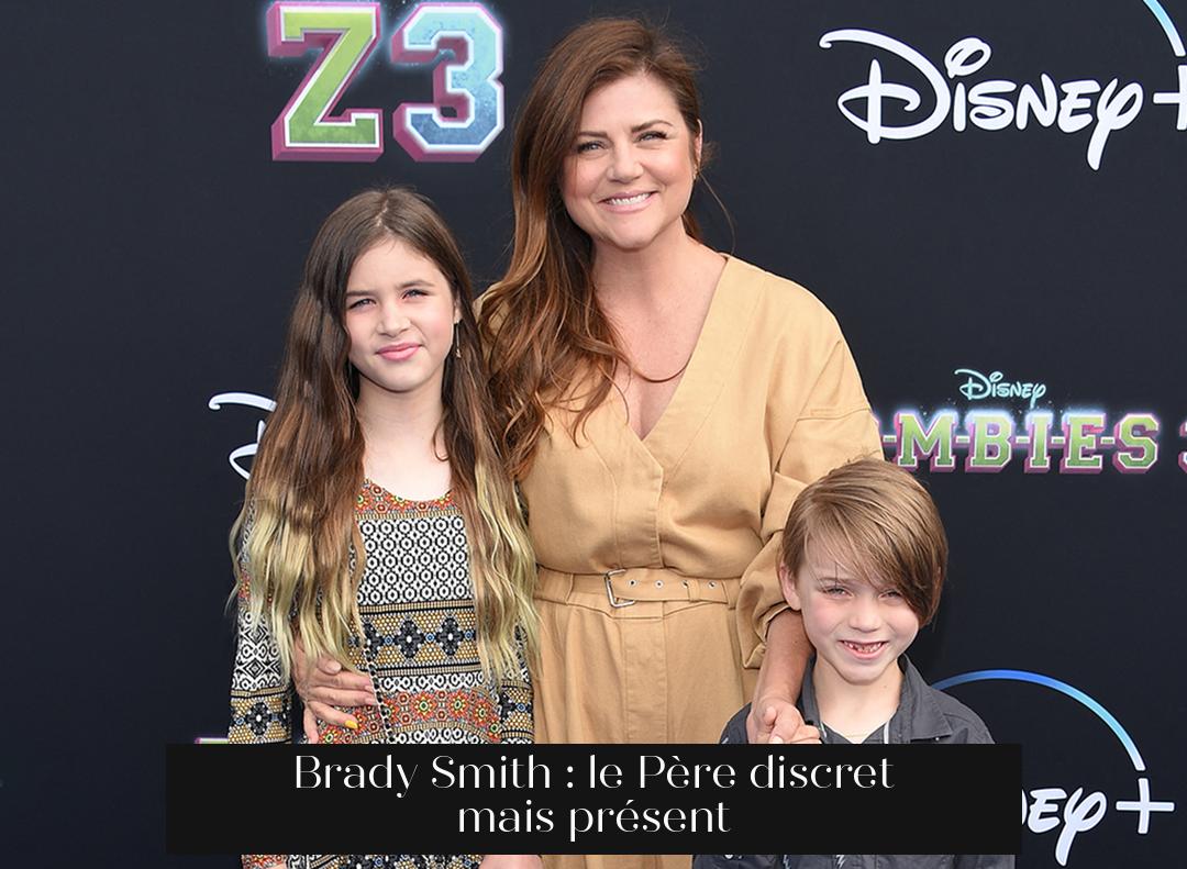 Brady Smith : le Père discret mais présent
