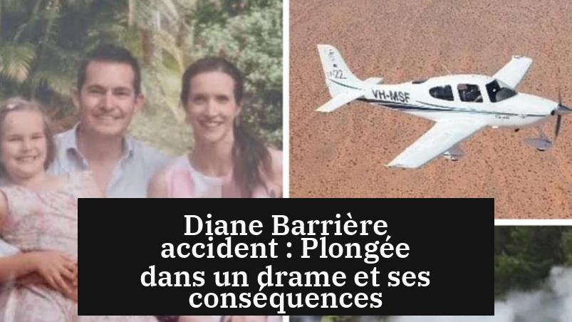 Diane Barrière accident : Plongée dans un drame et ses conséquences