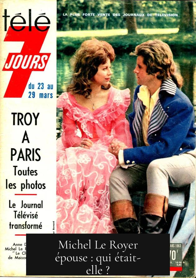 Michel Le Royer épouse : qui était-elle ?