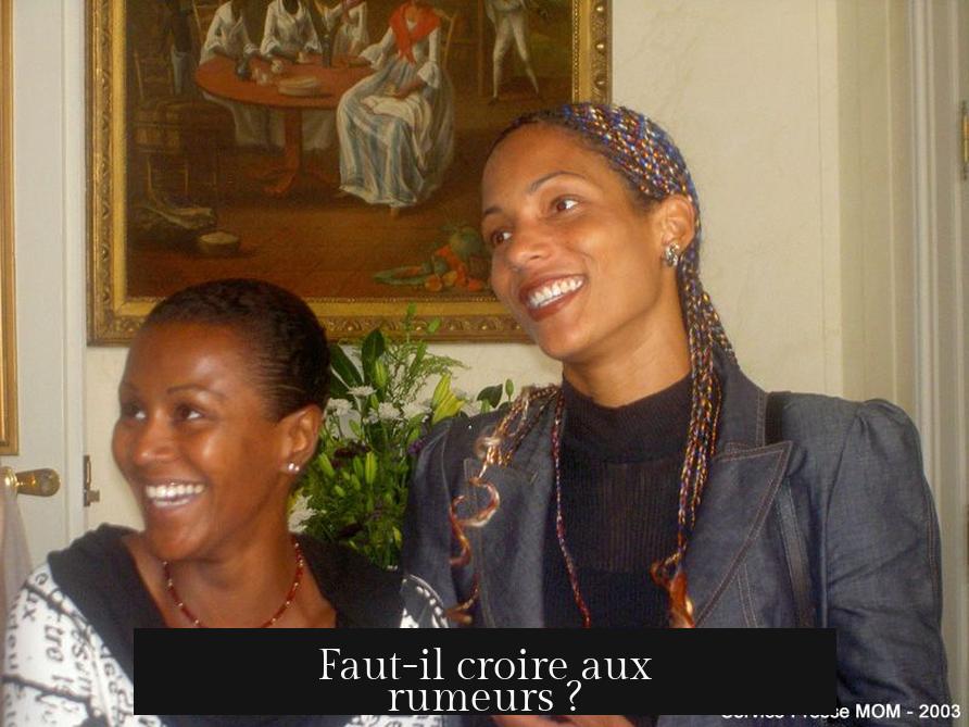 Faut-il croire aux rumeurs ?