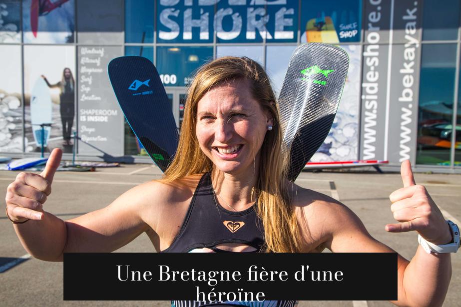 Une Bretagne fière d'une héroïne