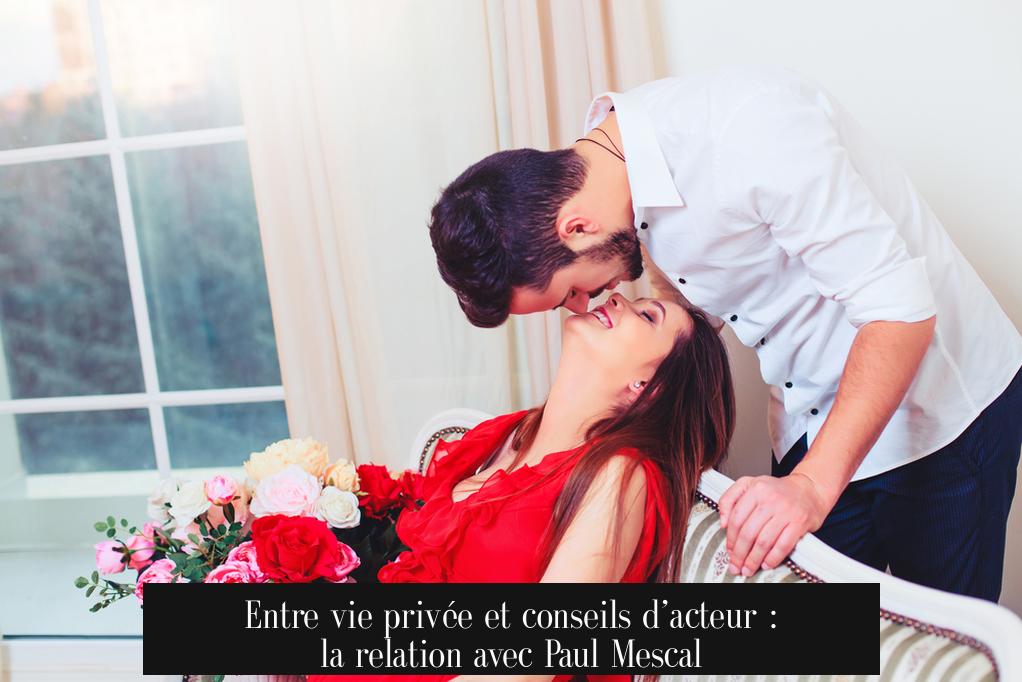 Entre vie privée et conseils d’acteur : la relation avec Paul Mescal
