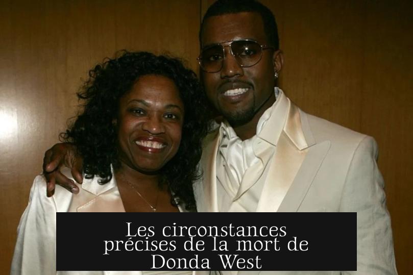 Les circonstances précises de la mort de Donda West