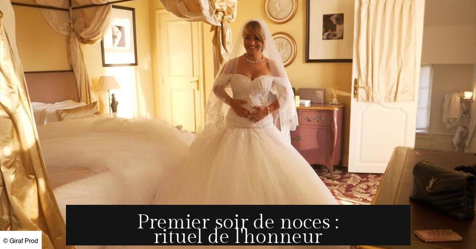 Premier soir de noces : rituel de l'honneur