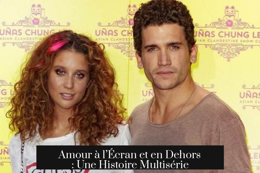Amour à l’Écran et en Dehors : Une Histoire Multisérie