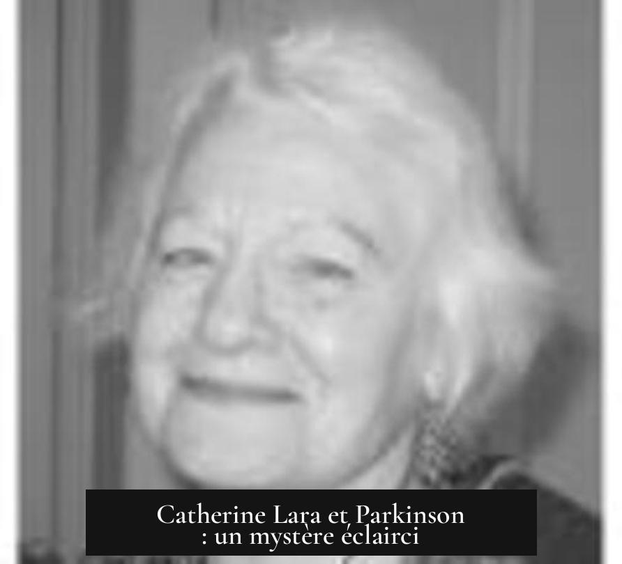 Catherine Lara et Parkinson : un mystère éclairci