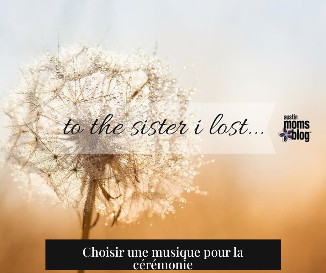 Choisir une musique pour la cérémonie
