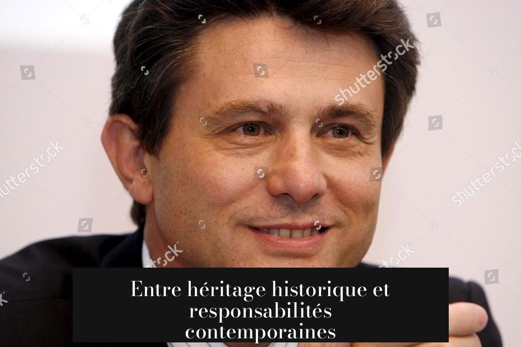 Entre héritage historique et responsabilités contemporaines
