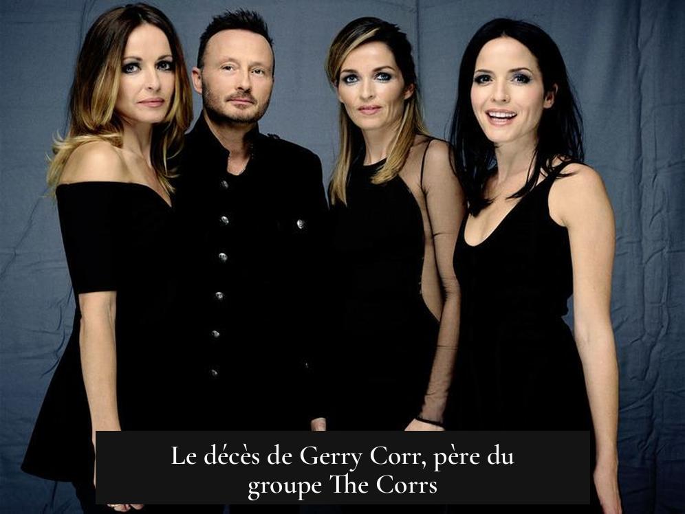Le décès de Gerry Corr, père du groupe The Corrs