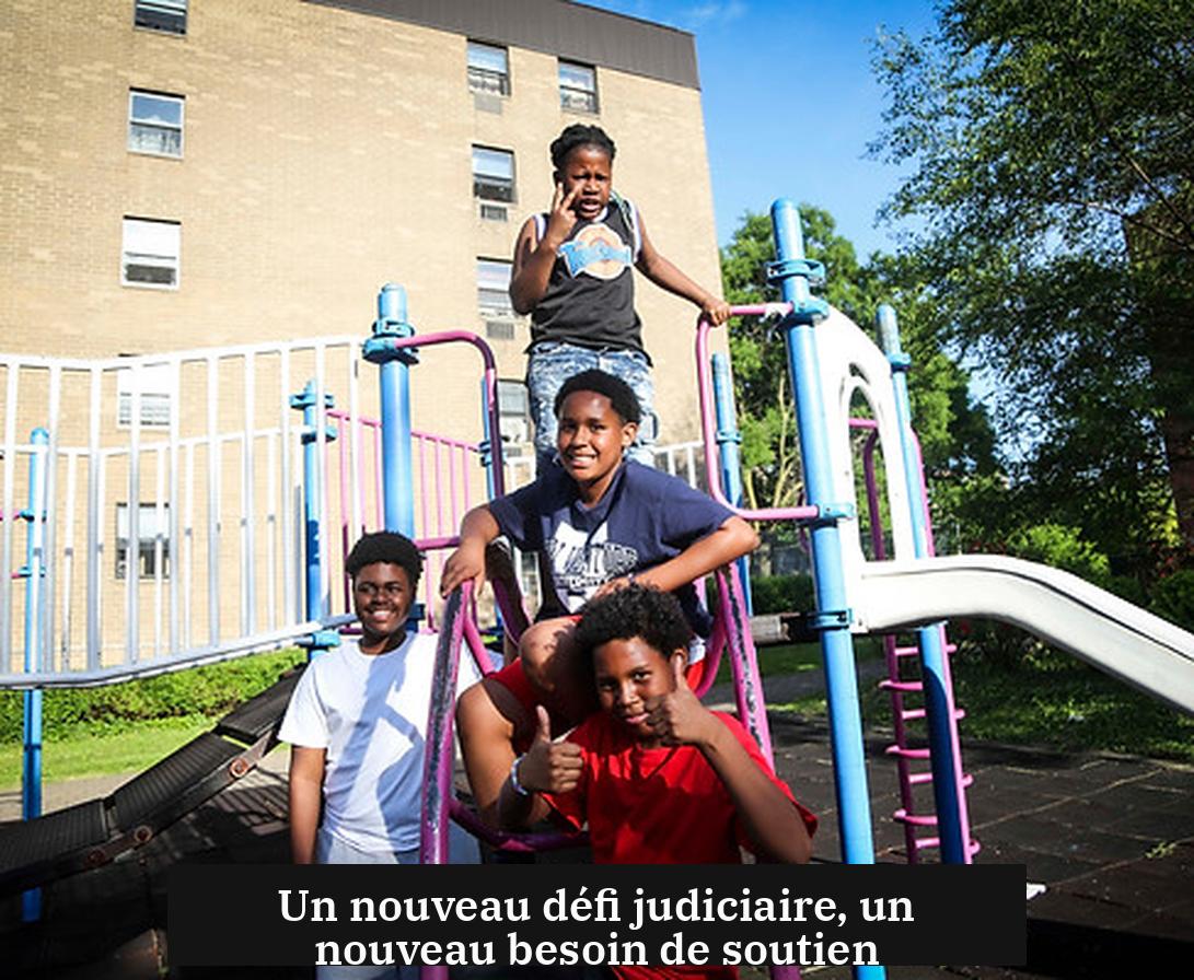 Un nouveau défi judiciaire, un nouveau besoin de soutien