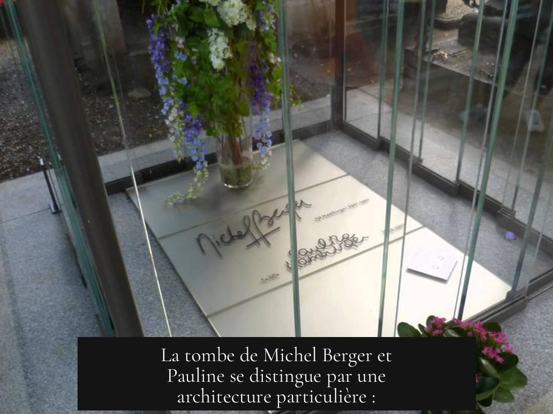 La tombe de Michel Berger et Pauline se distingue par une architecture particulière :