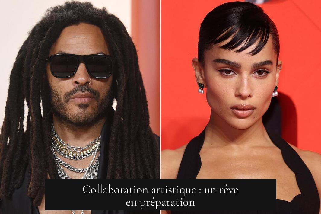 Collaboration artistique : un rêve en préparation
