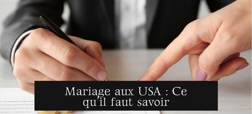 Mariage aux USA : Ce qu’il faut savoir