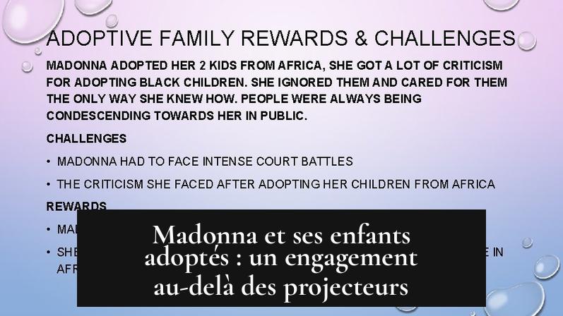 Madonna et ses enfants adoptés : un engagement au-delà des projecteurs