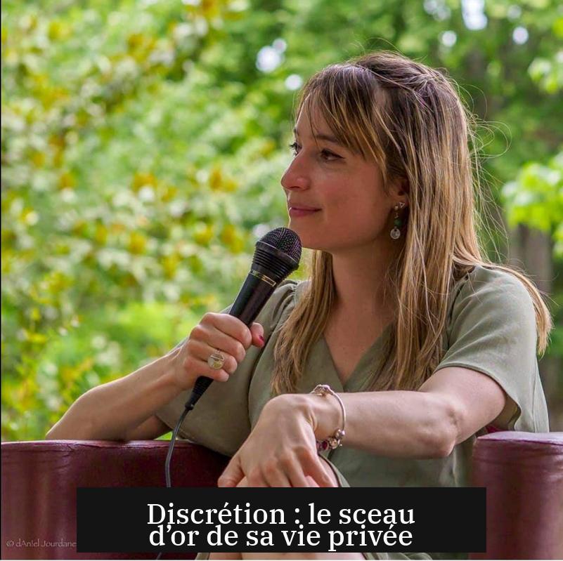 Discrétion : le sceau d’or de sa vie privée