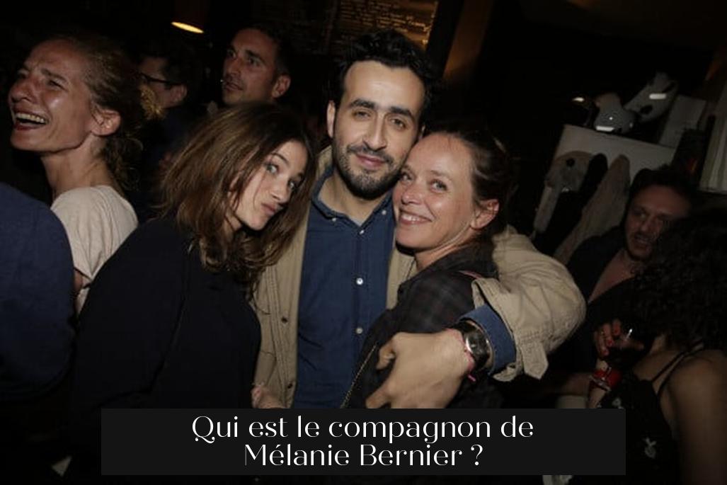 Qui est le compagnon de Mélanie Bernier ?