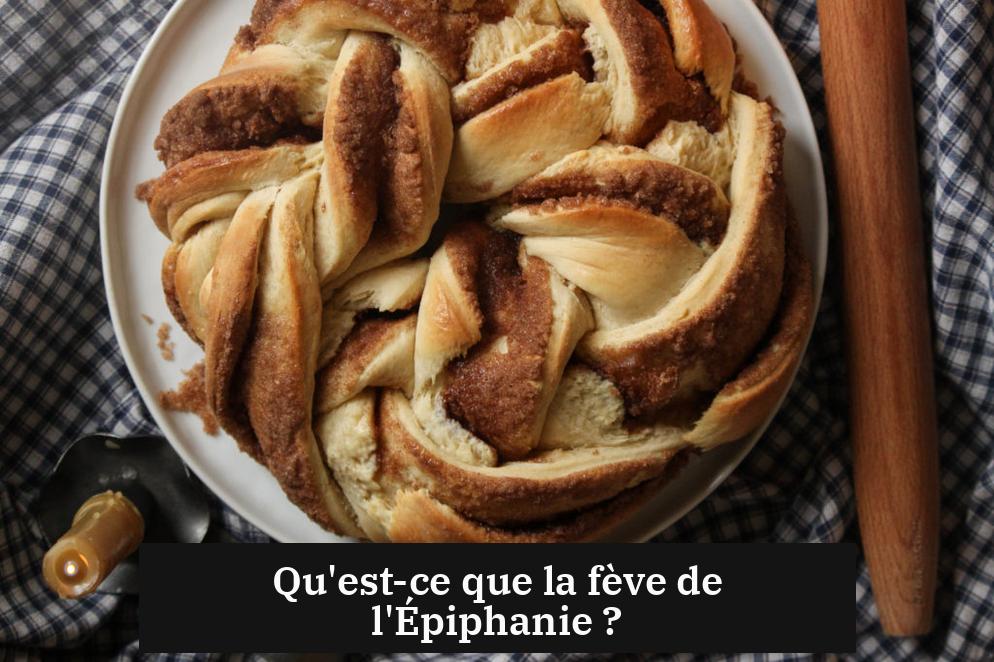 Qu'est-ce que la fève de l'Épiphanie ?