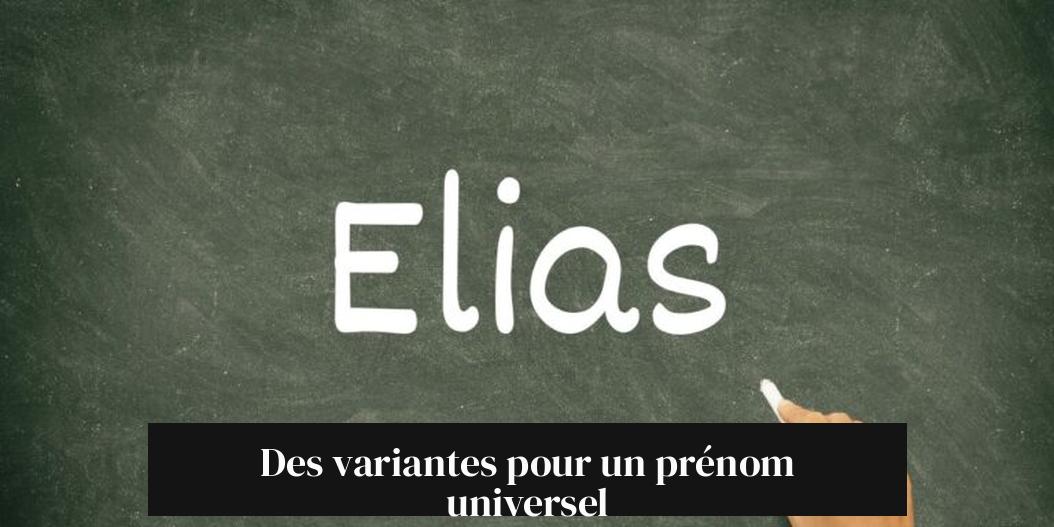 Des variantes pour un prénom universel