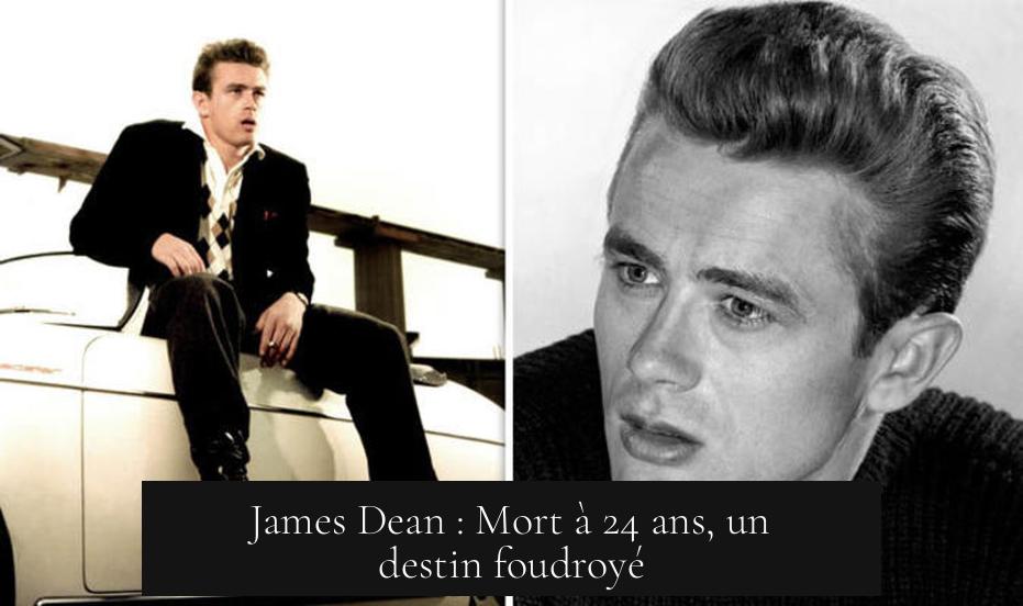 James Dean : Mort à 24 ans, un destin foudroyé