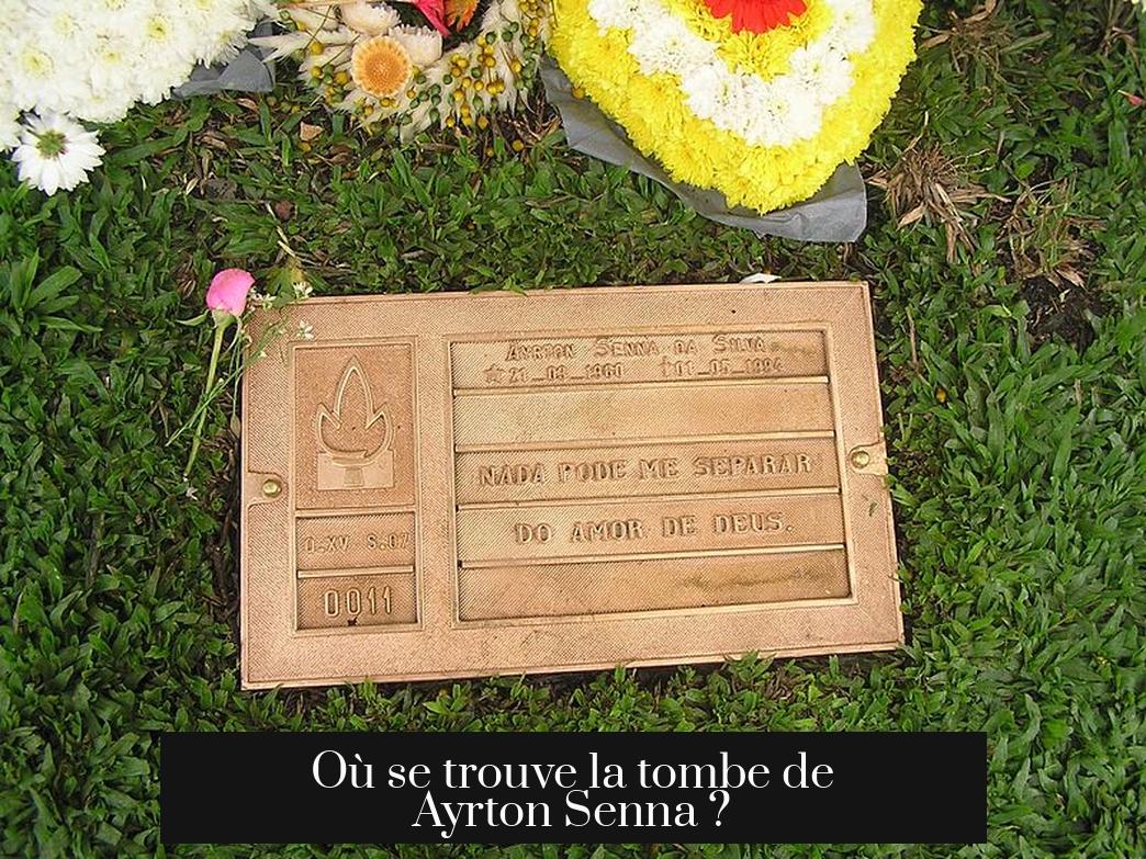 Où se trouve la tombe de Ayrton Senna ?