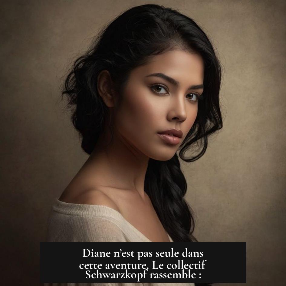 Diane n’est pas seule dans cette aventure. Le collectif Schwarzkopf rassemble :