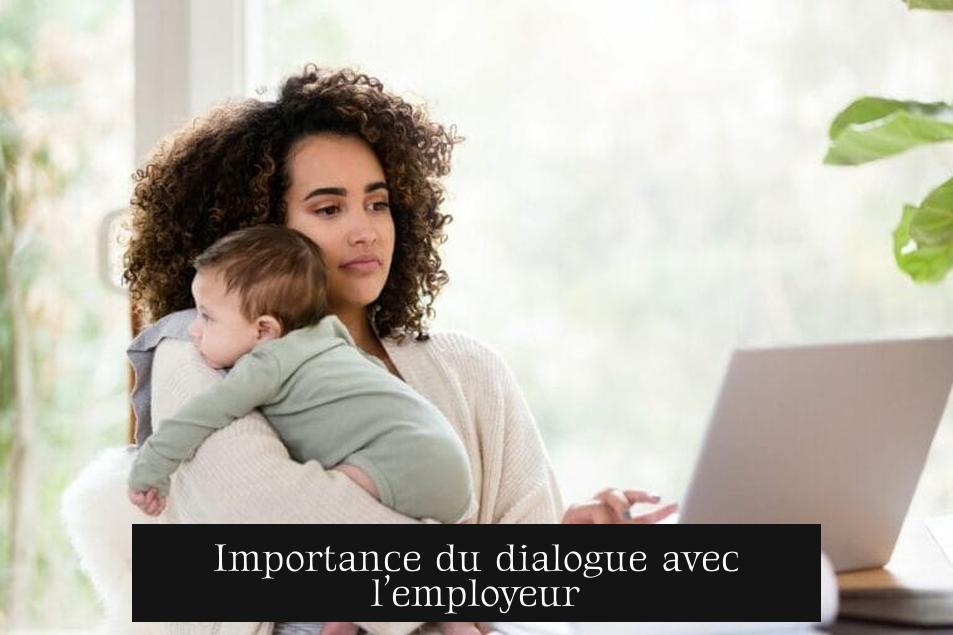 Importance du dialogue avec l’employeur