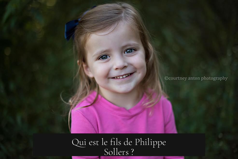 Qui est le fils de Philippe Sollers ?