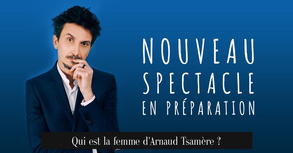 Qui est la femme d'Arnaud Tsamère ?
