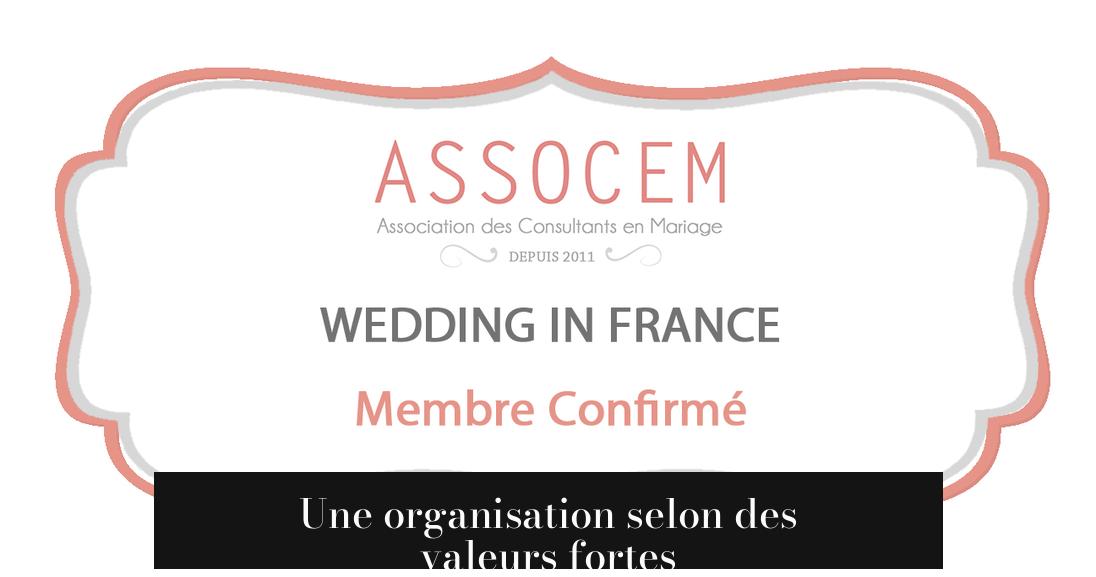 Une organisation selon des valeurs fortes