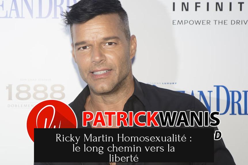 Ricky Martin Homosexualité : le long chemin vers la liberté