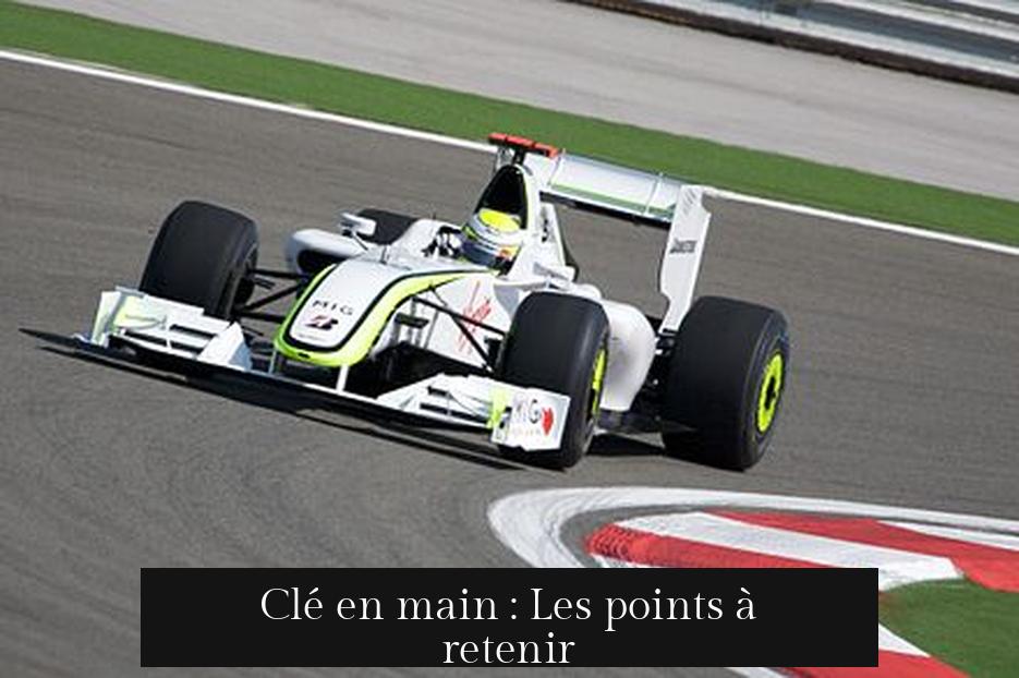 Clé en main : Les points à retenir