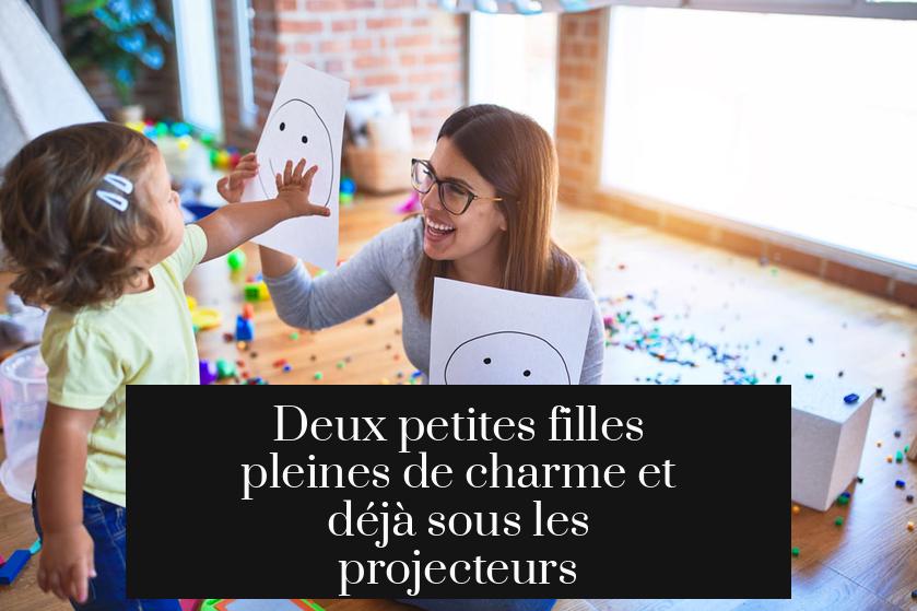 Deux petites filles pleines de charme et déjà sous les projecteurs